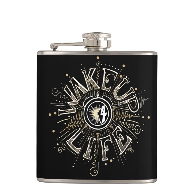Inspirational WAKE UP 4 LIFE quote illustration Hip Flask (Front)