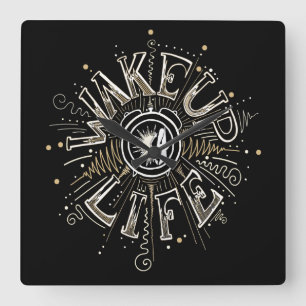 Inspirational WAKE UP 4 LIFE quote illustration Square Wall Clock