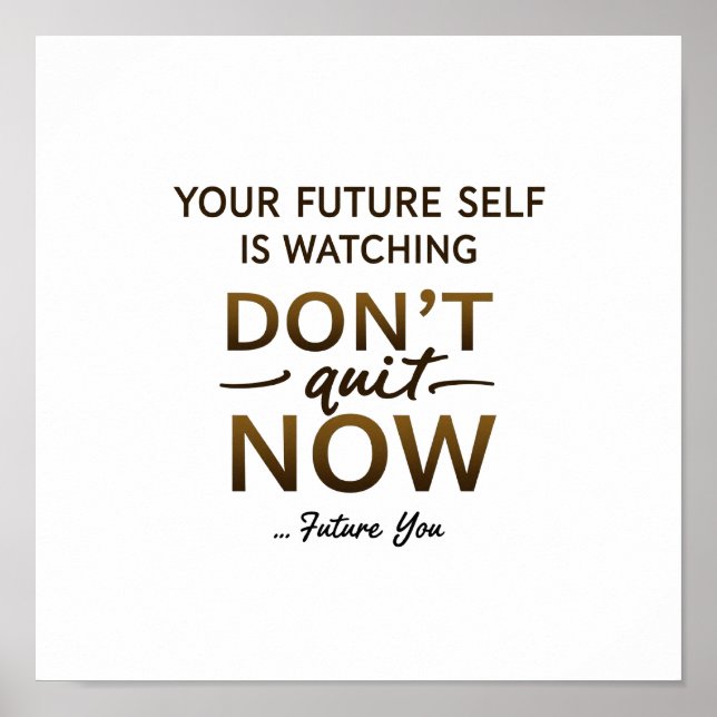 Inspirational Wall Art – Don’t Quit Now Quote – Fu (Front)