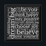 Inspirational WordArt Pattern White Text Black Magnet<br><div class="desc">Inspirational phrases with a feel good factor to display on your fridge with this WordArt pattern of encouraging quotes,  Believe,  Choose joy,  love yourself,  Think Happy,  Dream Big,  Stay Positive and Be You,  in white typography on a black background.</div>