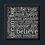 Inspirational WordArt Pattern White Text Black Magnet<br><div class="desc">Inspirational phrases with a feel good factor to display on your fridge with this WordArt pattern of encouraging quotes,  Believe,  Choose joy,  love yourself,  Think Happy,  Dream Big,  Stay Positive and Be You,  in white typography on a black background.</div>
