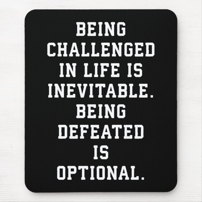 Inspirational Words - Challenge vs Defeat Mouse Mat (Front)