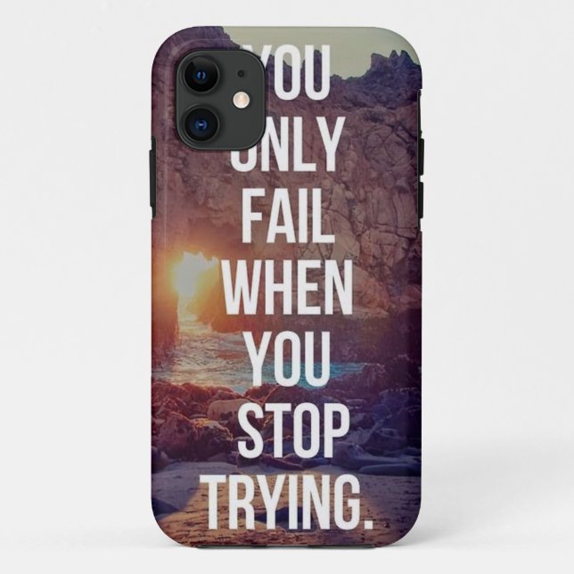Inspirational Words - Fail When You Stop Trying Case-Mate iPhone Case (Back)