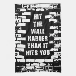 Inspirational Words - Hit The Wall Harder Tea Towel