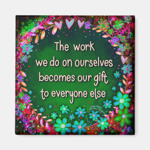 Inspirational Work Ourselves Quote Pretty Trendy Magnet
