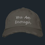 Inspirational You Are Enough Motivational Minimal Embroidered Hat<br><div class="desc">Wear a daily reminder of self-worth with this 'You Are Enough' design in a relaxed, minimalist style. The distressed look adds a touch of casual charm, making it perfect for everyday wear. Ideal for self-care advocates, mental health awareness, and anyone who loves meaningful fashion statements. A thoughtful gift for friends,...</div>