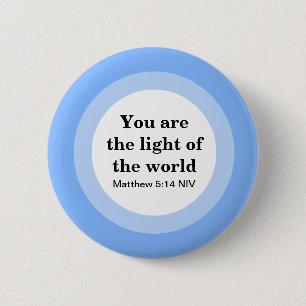 Inspirational You are the light of the World Blue 6 Cm Round Badge