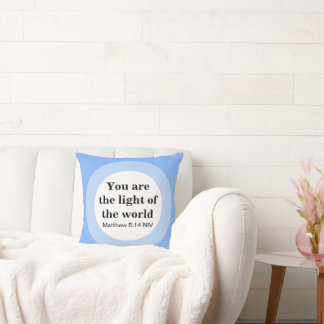 Inspirational You are the light of the World Blue Cushion