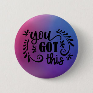 Inspirational You Got This 6 Cm Round Badge