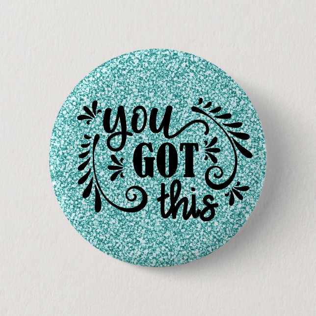 Inspirational | You Got This 6 Cm Round Badge (Front)