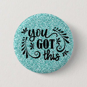 Inspirational You Got This 6 Cm Round Badge