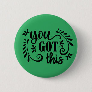 Inspirational   You Got This 6 Cm Round Badge