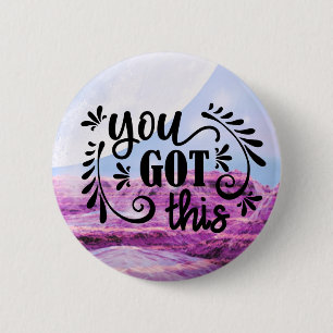 Inspirational You Got This 6 Cm Round Badge
