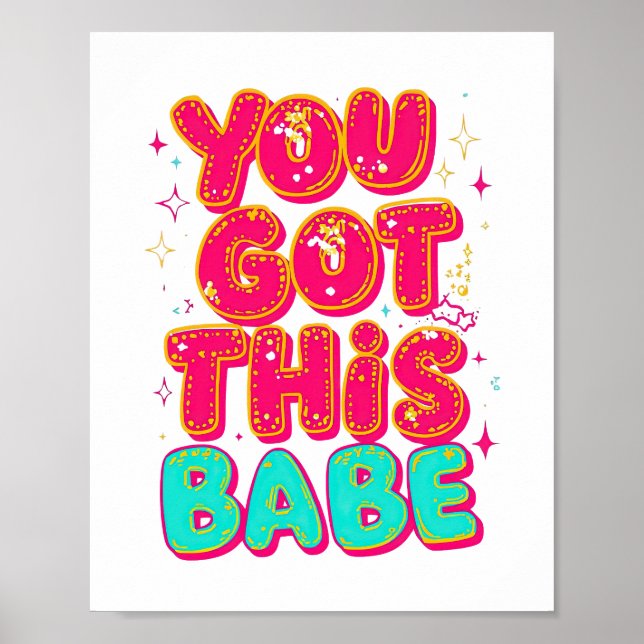 Inspirational "You Got This Babe" Empowerment Poster (Front)