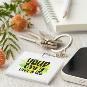 Inspirational Your Only Limit is You Wordart Key Ring