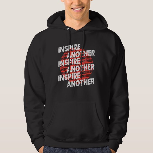 Inspire another hoodie (Front)