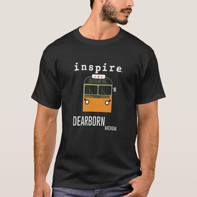 inspire Dearborn Michigan City Travel Destination  T-Shirt (Front)