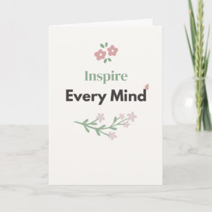 Inspire Every Mind Teacher Floral Card