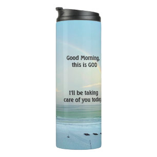 Inspire Good Morning, this is God Thermal Tumbler