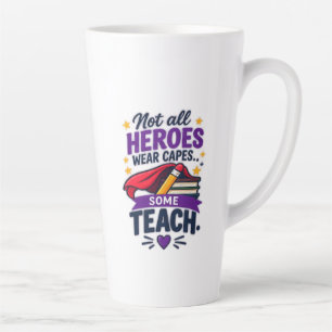 Inspire Learners Today, Shape Leaders Tomorrow Latte Mug