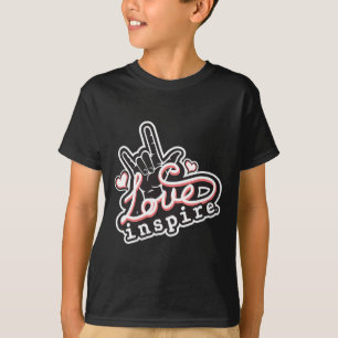 inspire Love ASL ILY Hand Sign Language Deaf Aware T-Shirt