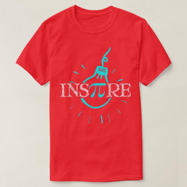 Inspire Pi Funny Cool Mathematician science nerd  T-Shirt (Design Front)