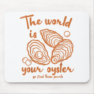 Inspired Motivation Ocean The World Is That Your O Mouse Mat