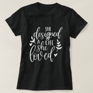 Inspired She Designed A Life She Loved Botanical  T-Shirt