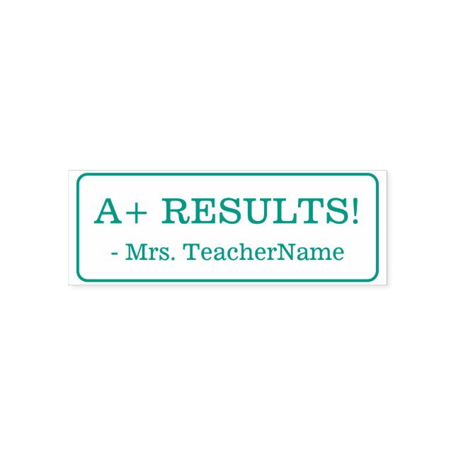 Inspiring "A+ RESULTS!" Teacher Rubber Stamp (Design)