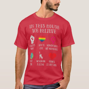 Inspiring Activism In This House We Believe Scienc T-Shirt