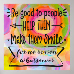 Inspiring and Colourful Be Good to People Poster