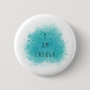 Inspiring I Am Enough Simple Affirmation Quote 6 Cm Round Badge