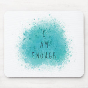 Inspiring I Am Enough Simple Affirmation Quote Mouse Mat