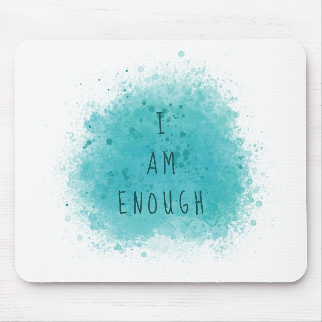 Inspiring I Am Enough Simple Affirmation Quote Mouse Mat (Front)