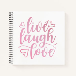 Inspiring Live Love Laugh Quote Notebook