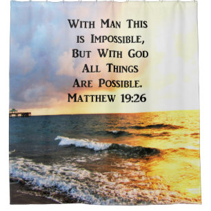 INSPIRING MATTHEW 19:26 PHOTO DESIGN SHOWER CURTAIN