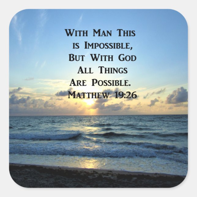 INSPIRING MATTHEW 19:26 SCRIPTURE PHOTO SQUARE STICKER (Front)