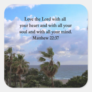 INSPIRING MATTHEW 22:37 SCRIPTURE VERSE SQUARE STICKER