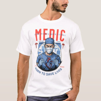 Inspiring Medical Hero Artwork  Born To Save Lives T-Shirt
