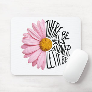 Inspiring Quote and Pink Daisy Mouse Mat