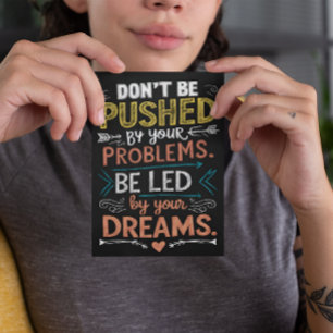 Inspiring Quote: Don't Be Pushed by Your Postcard
