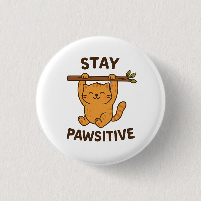  Inspiring "Stay pawsitive" Quote Print 3 Cm Round Badge (Front)