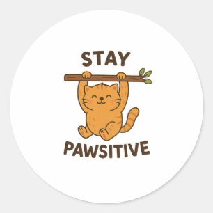 Inspiring "Stay pawsitive" Quote Print Classic Round Sticker