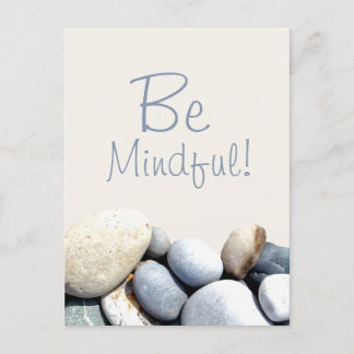 Inspiring Stylish Be Mindful Pebble Stones Postcard