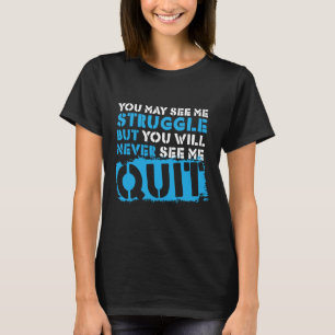 Inspiring Workout Inspiration Motivational Saying T-Shirt