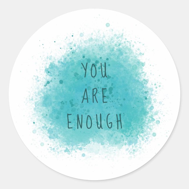 Inspiring You Are Enough Simple Affirmation Quote Classic Round Sticker (Front)