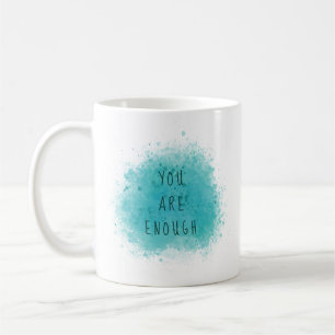 Inspiring You Are Enough Simple Affirmation Quote Coffee Mug