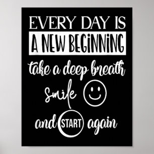 Insrational Motivational Everyday Is A New Beginni Poster