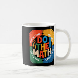 Insring Slogan Love Hope Fear Do The Math Sitive Coffee Mug
