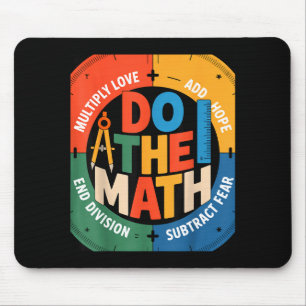 Insring Slogan Love Hope Fear Do The Math Sitive Mouse Mat